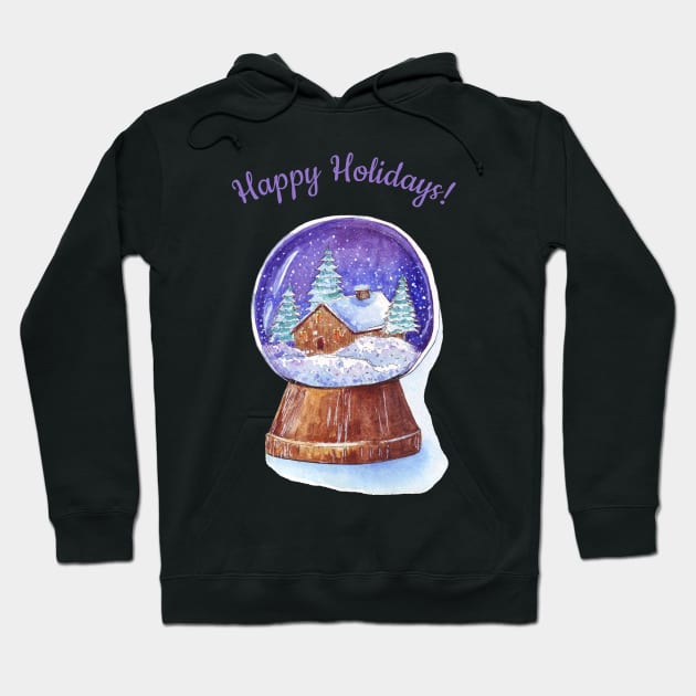 Snow globe Winter cottage with "Happy Holidays" Hoodie by Wolshebnaja